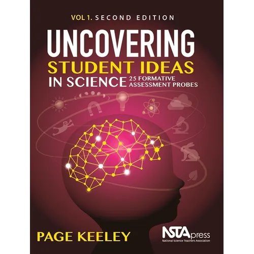 Uncovering Student Ideas in Science, Volume 1: 25 Formative Assessment Probes