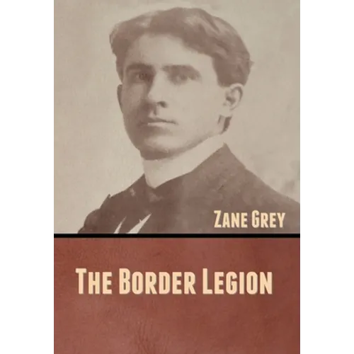 The Border Legion - Hardcover
