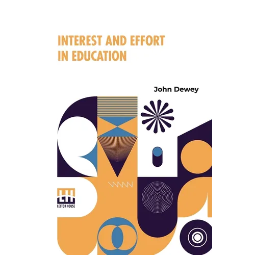 Interest And Effort In Education: Edited By Henry Suzzallo - Paperback