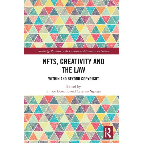 NFTs, Creativity and the Law: Within and Beyond Copyright - Paperback