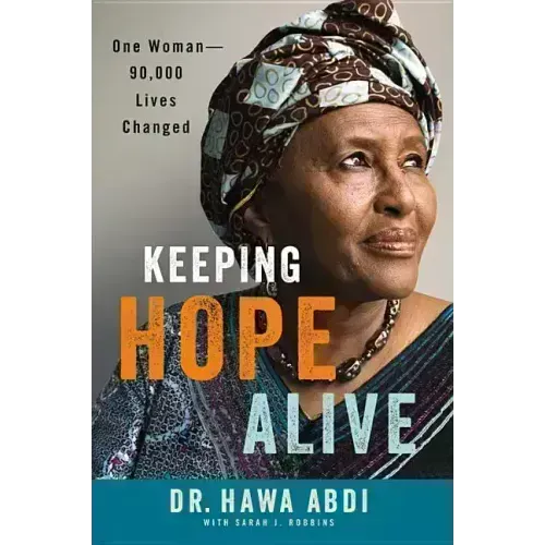 Keeping Hope Alive: One Woman: 90,000 Lives Changed - Hardcover