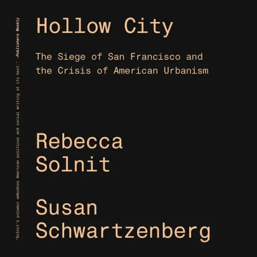 Hollow City: The Siege of San Francisco and the Crisis of American Urbanism - Paperback