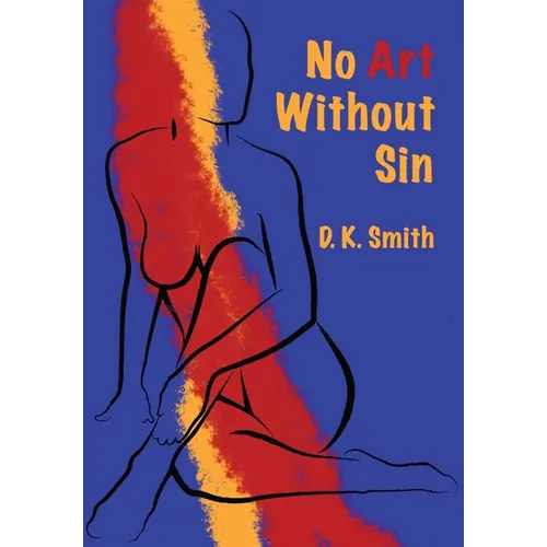 No Art Without Sin - Hardcover