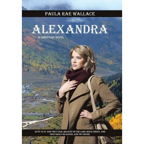 Alexandra: A Christian Novel - Hardcover