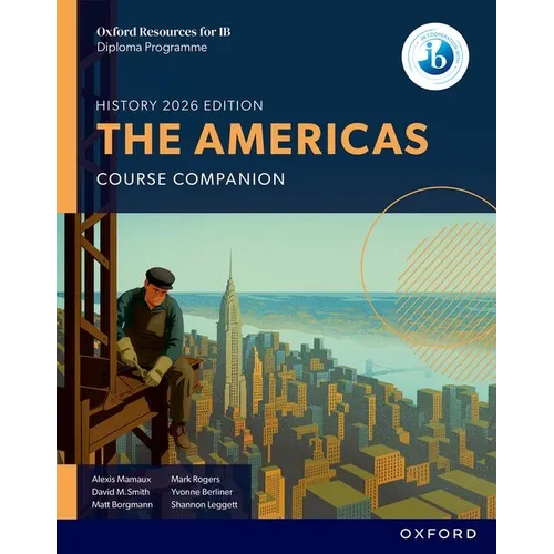 Oxford Resources for IB DP History the Americas Course Book - Paperback