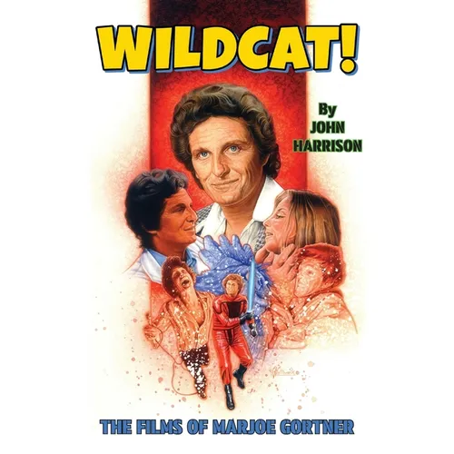 Wildcat! The Films of Marjoe Gortner - Paperback