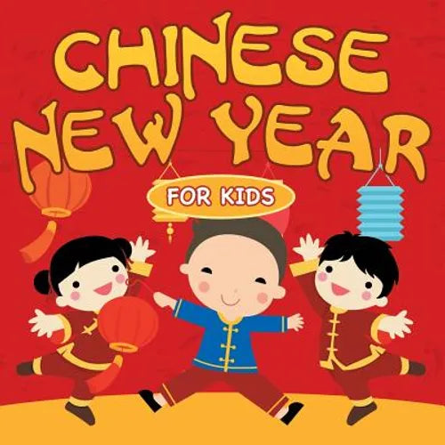 Chinese New Year For Kids - Paperback