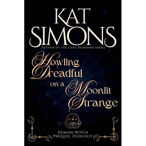 Howling Dreadful on a Moonlit Strange: A Demon Witch Prequel Duology - Paperback