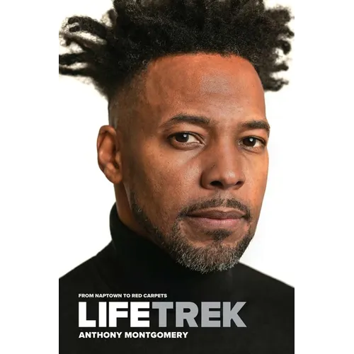 Lifetrek: From Naptown To Red Carpets - Paperback