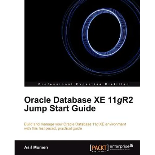 Oracle Database Xe 11gr2 Jump Start Guide - Paperback