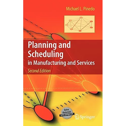 Planning and Scheduling in Manufacturing and Services - Hardcover