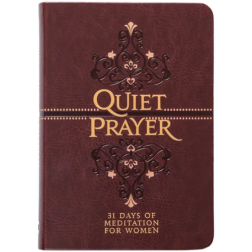 Quiet Prayer: 31 Days of Meditation for Women - Imitation Leather