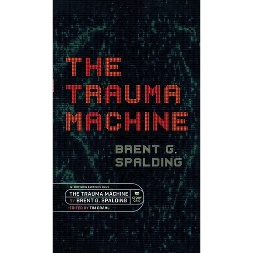 The Trauma Machine: A Time Travel Thriller of Family Trauma and Twisted Fates - Hardcover