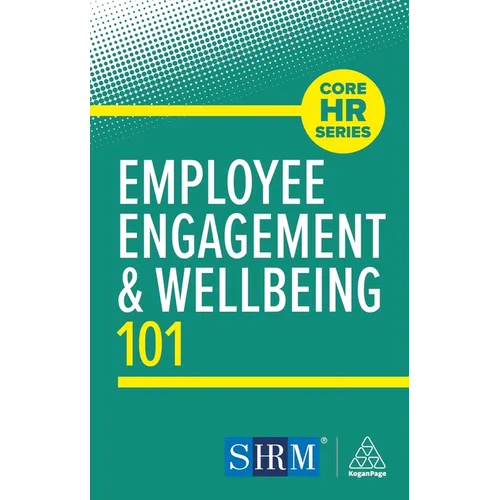 Employee Engagement and Wellbeing 101 - Paperback