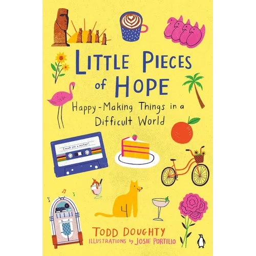 Little Pieces of Hope: Happy-Making Things in a Difficult World - Paperback