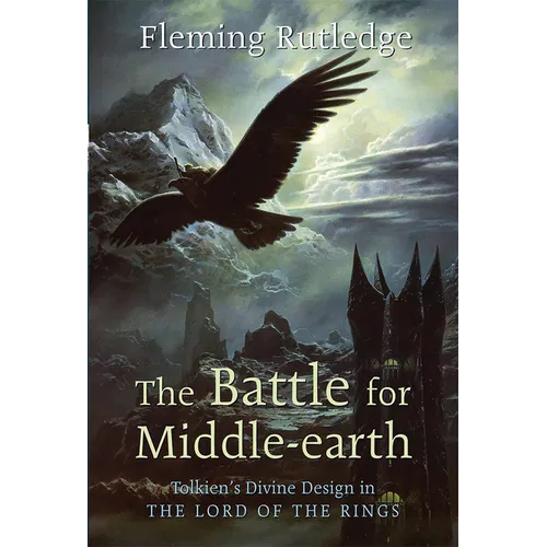 The Battle for Middle-earth: Tolkien's Divine Design in 