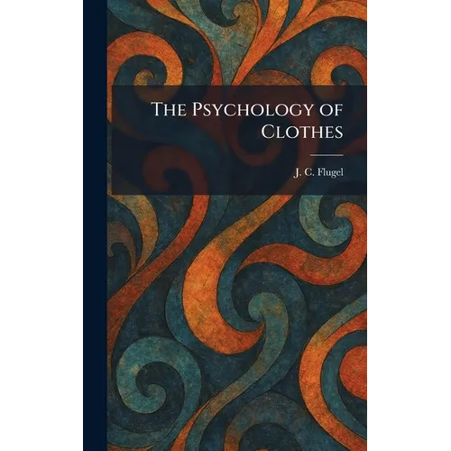 The Psychology of Clothes - Hardcover