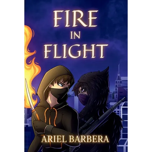 Fire in Flight - Hardcover