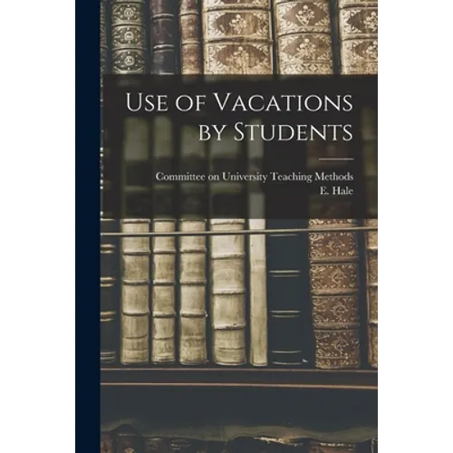 Use of Vacations by Students - Paperback