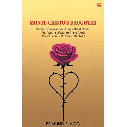 Monte-Cristo's Daughter Sequel To Alexander Dumas' Great Novel, The 