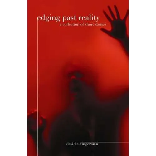 Edging past reality a collection of short stories - Paperback