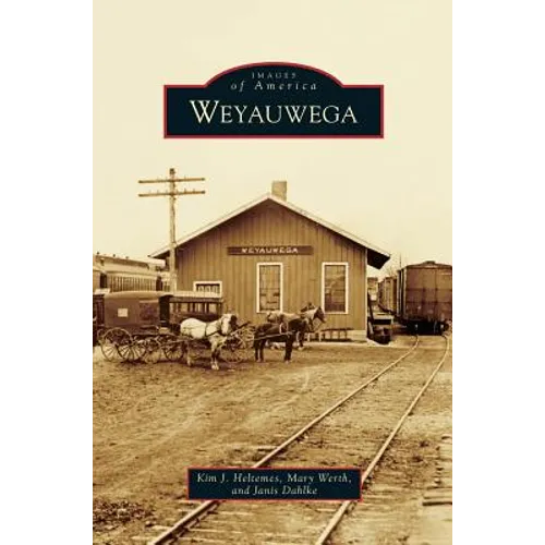 Weyauwega - Hardcover
