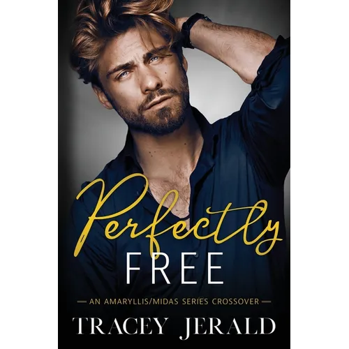 Perfectly Free: An Amaryllis/Midas Series Crossover - Paperback