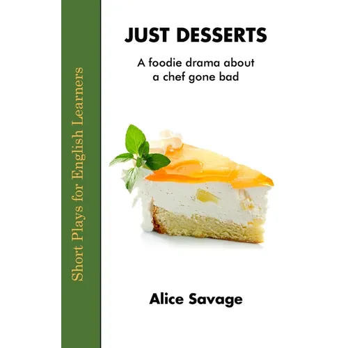 Just Desserts: A foodie drama about a chef gone bad - Paperback
