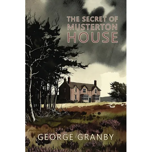 The Secret of Musterton House - Paperback