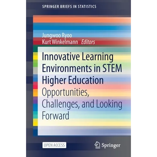 Innovative Learning Environments in Stem Higher Education: Opportunities, Challenges, and Looking Forward