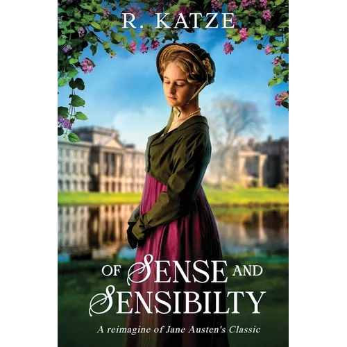 Of Sense and Sensibility: A Reimagine of Jane Austen's Classic - Paperback
