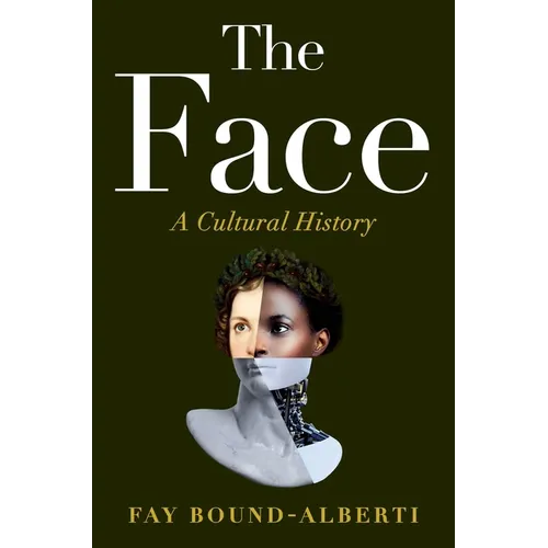 The Face: A Cultural History - Hardcover
