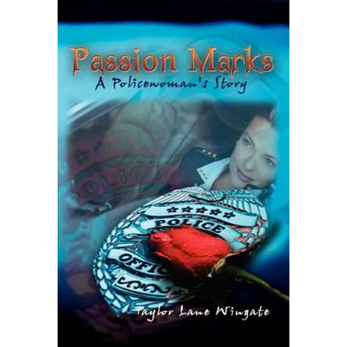 Passion Marks: A Policewoman's Story - Paperback