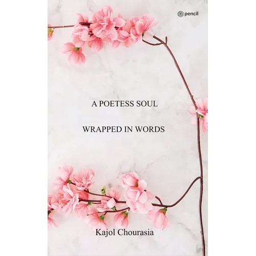 A Poetess Soul Wrapped In Words - Paperback
