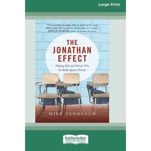 The Jonathan Effect: Helping Kids and Schools Win the Battle Against Poverty [Standard Large Print 16 Pt Edition] - Paperback