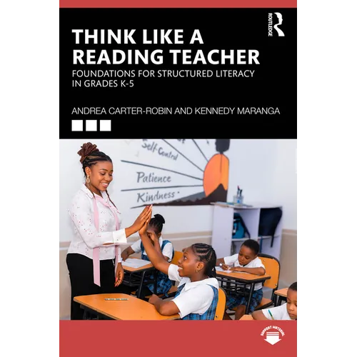 Think Like a Reading Teacher: Foundations for Structured Literacy in Grades K-5 - Paperback