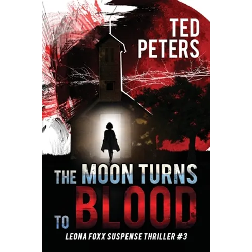 The Moon Turns to Blood: Leona Foxx Suspense Thriller #3 - Paperback