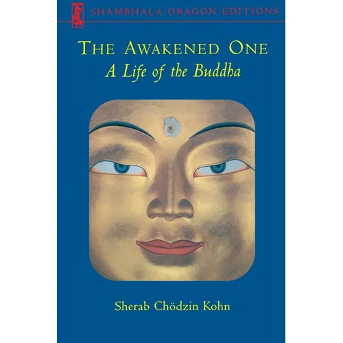 The Awakened One: A Life of the Buddha - Paperback