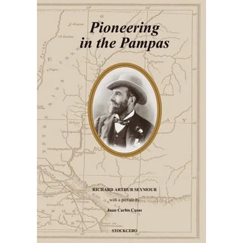 Pioneering in the Pampas - Hardcover
