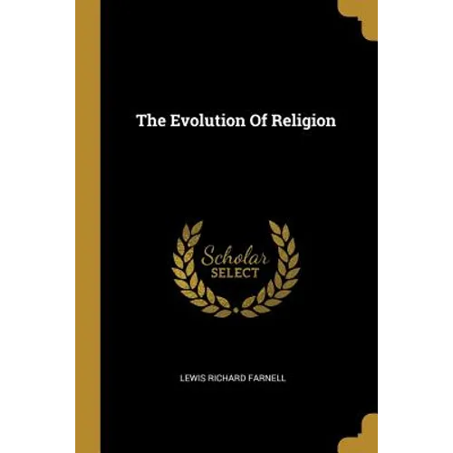 The Evolution Of Religion - Paperback
