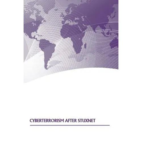 Cyberterrorism After Stuxnet - Paperback