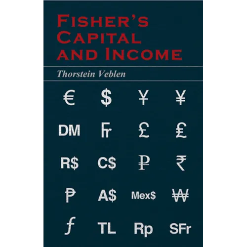 Fisher's Capital and Income (Essential Economics Series: Celebrated Economists) - Paperback