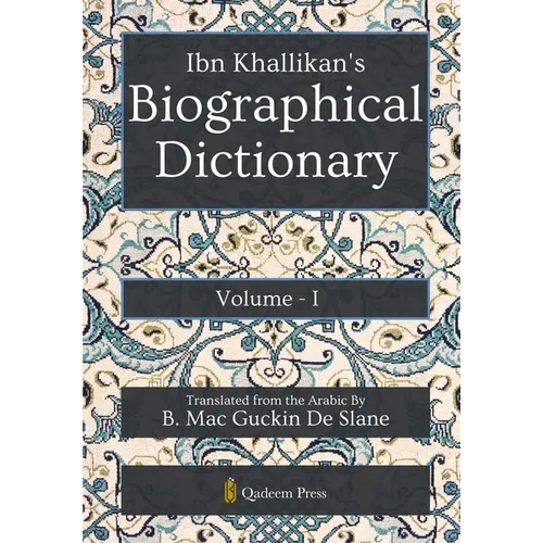 Ibn Khallikan's Biographical Dictionary - Vol 1