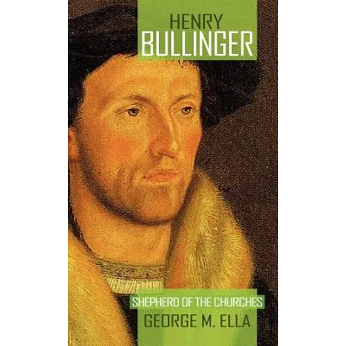 Henry Bullinger - Hardcover