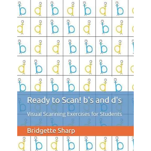 Ready to Scan! b's and d's: Visual Scanning Exercises for Students - Paperback