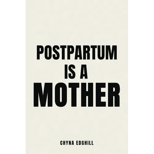 Postpartum is a Mother - Paperback