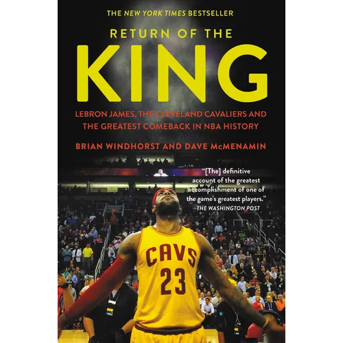 Return of the King: Lebron James, the Cleveland Cavaliers and the Greatest Comeback in NBA History - Paperback