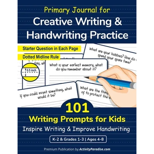 Primary Journal with 101 Writing Prompts for Kids: Creative Writing and Handwriting Practice Workbook for Elementary School Grades 1,2,3 & Kindergarte - Paperback