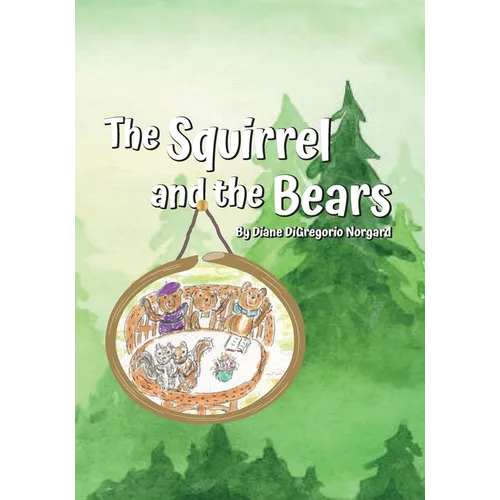 The Squirrel and The Bears - Paperback