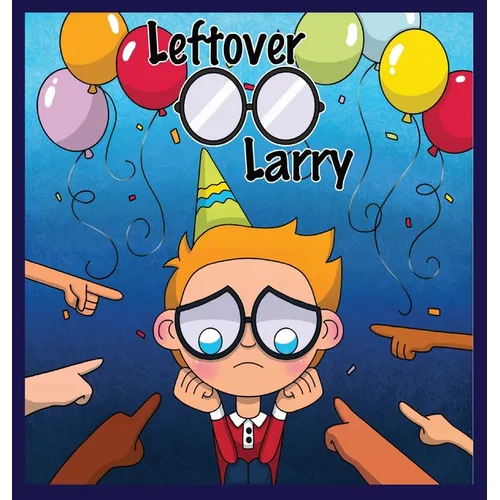 Leftover Larry - Hardcover